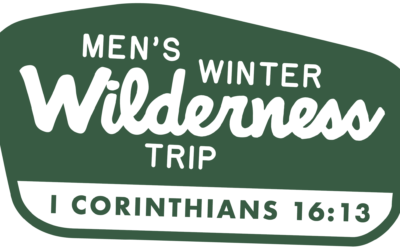 Men’s Winter Wilderness Trip – Registration Open!